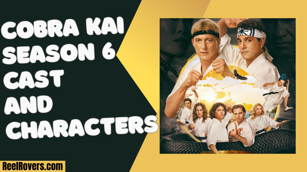 Cobra Kai Season 6 Cast and Characters